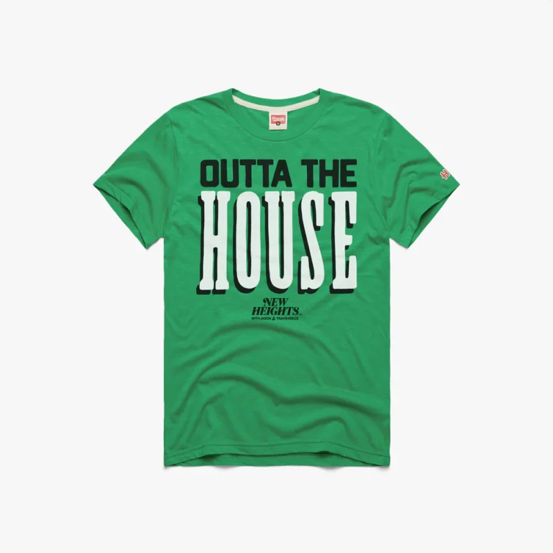 New Heights Outta The House Green Shirt